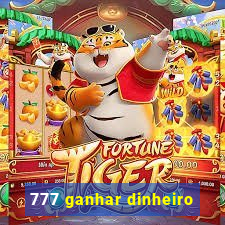 777 ganhar dinheiro